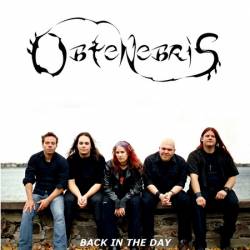 Obtenebris : Back in the Day